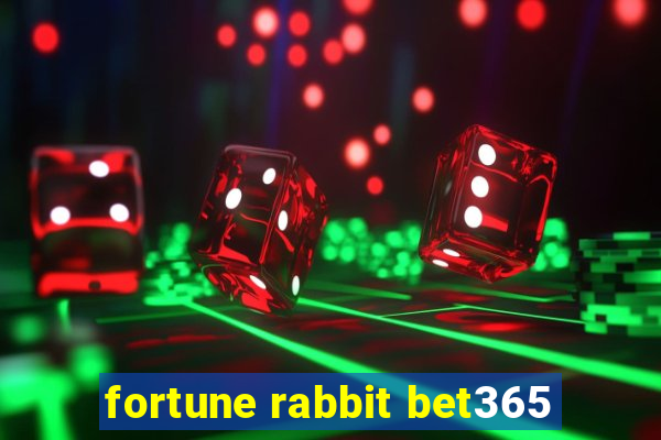 fortune rabbit bet365
